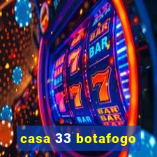 casa 33 botafogo